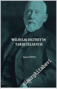 Wilhelm Dilthey'ın Tarih Felsefesi -        2026