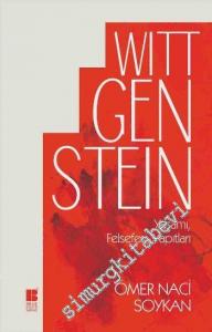 Wittgenstein: Yaşamı, Felsefesi, Yapıtları -