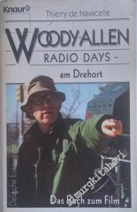 Woody Allen. Radio Days - am Drehort. Aus dem Amerikanischen von Kollektiv Druck-Reif - Das Buch zum Film -        1987