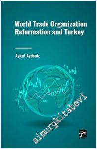 World Trade Organization Reformation and Turkey -        2023