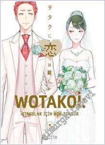 Wotakoi 5. Cilt: Otakular İçin Aşk Zordur -        2025