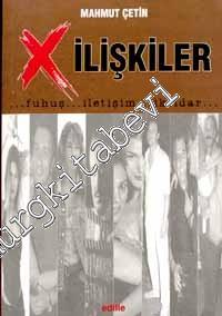 X İlişkiler: Fuhuş, İletişim, İktidar -