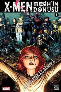 X - Men: Mesih'in Dönüşü Cilt 1 -