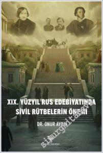XIX. Yüzyıl Rus Edebiyatında Sivil Rütbelerin Önemi -        2025
