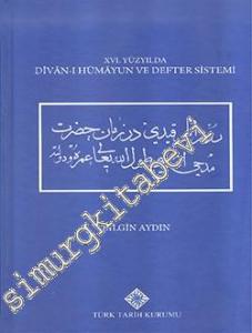 XVI. Yüzyılda Divan-ı Hümayun ve Defter Sistemi -