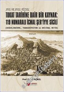XVII. ve XVIII. Yüzyıl Tokat Tarihine Dair Bir Kaynak: 119 Numaralı İcmal Şer'iyye Sicili -        2023