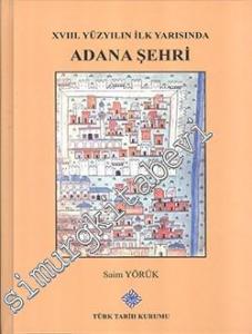 XVIII. Yüzyılın İlk Yarısında Adana Şehri -