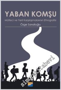Yaban Komşu Mülteci ve Yerli Karşılaşmalarının Etnografisi -        2024