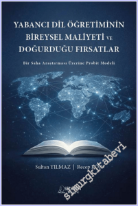 Yabancı Dil Öğretiminin Bireysel Maliyeti ve Doğurduğu Fırsatlar : Bir Saha Araştırması Üzerine Probit Modeli -