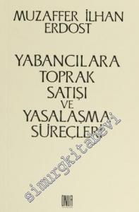 Yabancılara Toprak Satışı ve Yasalaşma Süreçleri -        2014