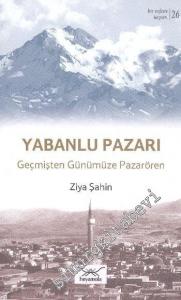 Yabanlu Pazarı: Geçmişten Günümüze Pazarören -