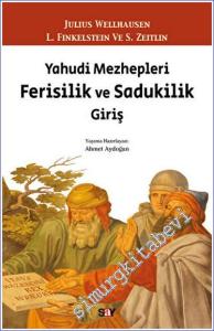 Yahudi Mezhepleri : Ferisilik ve Sadukilik - Giriş -        2023
