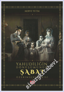 Yahudiliğin Dönüşümünün Şabat Üzerindeki Etkisi -
