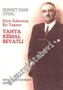 Yahya Kemal Beyatlı: Şiire Adanmış Bir Yaşam -        1998