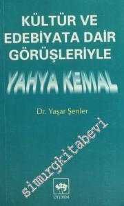 Yahya Kemal: Kültür ve Edebiyata Dair Görüşleriyle -        1997