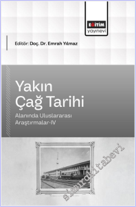 Yakın Çağ Tarihi Alanında Uluslararası Araştırmalar - 4 -