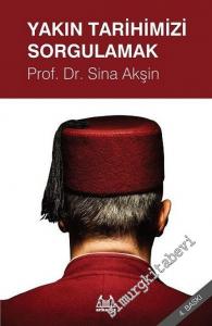 Yakın Tarihimizi Sorgulamak -        2006