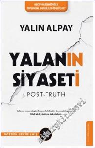Yalanın Siyaseti: Yalanın Meşrulaştırılması Hakikatin Önemsizleşmesi ve Hileli Akıl Yürütme Teknikleri -        2025