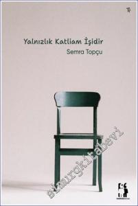 Yalnızlık Katliam İşidir -        2024