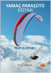 Yamaç Paraşütü Eğitimi : Pilot El Kitabı 1 -        2023