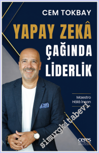 Yapay Zeka Çağında Liderlik - Maestro Hâlâ İnsan -