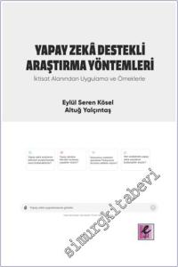 Yapay Zeka Destekli Araştırma Yöntemleri : İktisat Alanından Uygulama ve Örneklerle -        2024