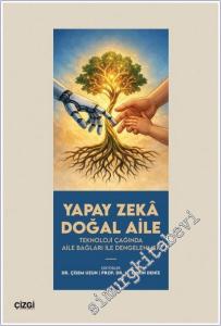 Yapay Zeka Doğal Aile : Teknoloji Çağında Aile Bağları İle Dengelenmek -        2026