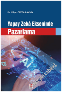 Yapay Zeka Ekseninde Pazarlama -        2026
