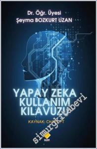 Yapay Zeka Kullanım Kılavuzu Kaynak - ChatGPT -        2024