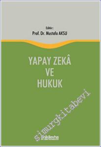 Yapay Zeka ve Hukuk CİLTLİ -        2023