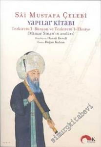 Yapılar Kitabı Tezkiretü'l - Bünyan ve Tezkiretü'l - Ebniye (Mimar Sinan'ın Anıları) -        2003