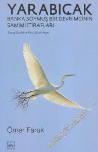 Yarabıçak: Banka Soymuş Bir Devrimcinin Samimi İtirafları -