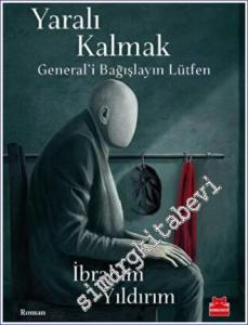 Yaralı Kalmak : General'i Bağışlayın Lütfen -        2022