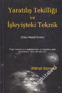 Yaratılış Tekilliği ve İşleyişteki Teknik (Feno - Maddi Evren) -