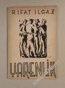 Yarenlik - Kitap hakkında yazılmış tenkitlerle İMZALI -        1946