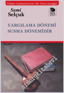 Yargılama Dönemi Susma Dönemidir -        2024