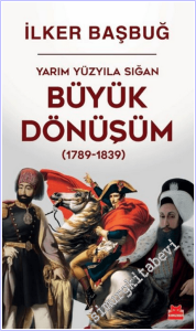 Yarım Yüzyıla Sığan Büyük Dönüşüm (1789-1839) -        2026