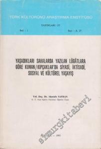 Yaşadıkları Sahalarda Yazılan Lugatlara Göre Kuman / Kıpçaklar'da Siyasi, İktisadi, Sosyal ve Kültürel Yaşayış -        1993