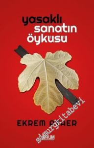 Yasaklı Sanatın Öyküsü -