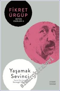Yaşamak Sevinci - Fikret Ürgüp Bütün Eserleri 3 -        2023