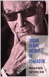 Yaşar Kemal Mitoloji ve Fantastik -         2024