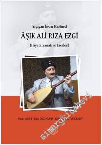 Yaşayan İnsan Hazinesi : Aşık Ali Rıza Ezgi  -Hayatı Sanatı ve Eserleri -        2025