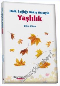 Yaşlılık - Halk Sağlığı Bakış Açısıyla -        2024