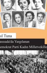 Yassıada'da Yargılanan Demokrat Parti Kadın Milletvekilleri -