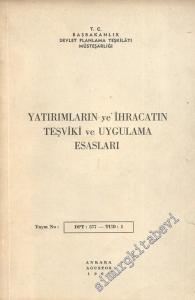 Yatırımların ve İhracatın Teşviki ve Uygulama Esasları -