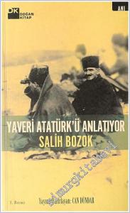Yaveri Atatürk'ü Anlatıyor: Salih Bozok'un Anıları -        2001