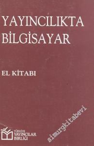 Yayıncılıkta Bilgisayar El Kitabı -