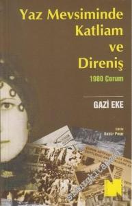 Yaz Mevsiminde Katliam ve Direniş: 1980 Çorum -        2012