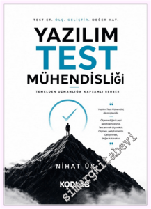 Yazılım Test Mühendisliği - Test Et Ölç Geliştir Değer Kat : Temelden Uzmanlığa kapsamlı Rehber -