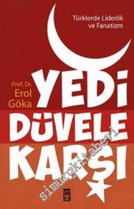 Yedi Düvele Karşı: Türklerde Liderlik ve Fanatizm -